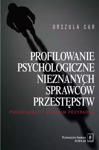 Profilowanie psychologiczne nieznanych sprawców