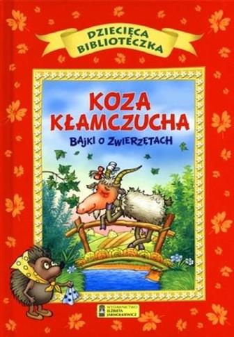 Koza kłamczucha. Bajki o zwierzętach