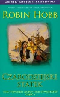 KUPCY I ICH ŻYWOSTATKI. TOM 1 CZ. 1. CZARODZIEJSKI