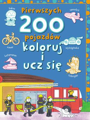 PIERWSZYCH 200 POJAZDÓW. KOLORUJ I UCZ SIĘ