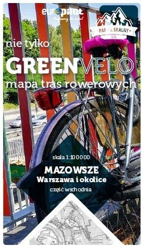 WARSZAWA I OKOLICE WSCHÓD NIE TYLKO GREEN VELO 100