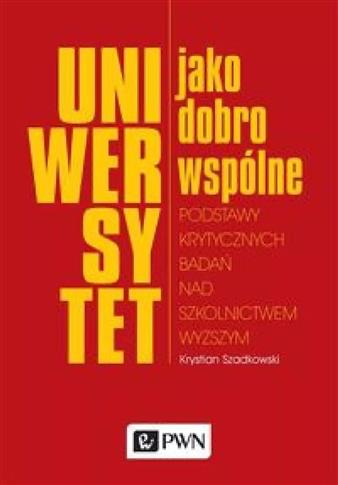 Uniwersytet jako dobro wspólne. Podstawy krytyczny