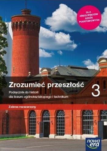 ZROZUMIEĆ PRZESZŁOŚĆ 3. HISTORIA. PODRĘCZNIK DLA L