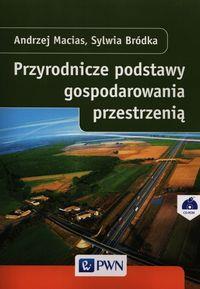 PRZYRODNICZE PODSTAWY GOSPODAROWANIA PRZESTRZENIĄ