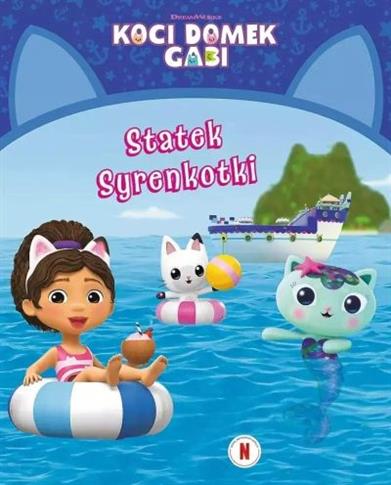 KOCI DOMEK GABI. STATEK SYRENKOTKI