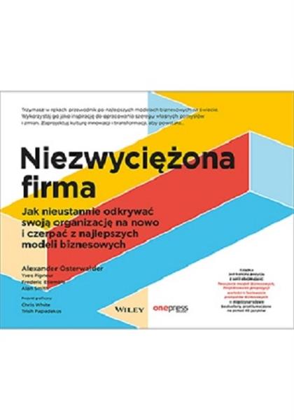 NIEZWYCIĘŻONA FIRMA. JAK NIEUSTANNIE ODKRYWAĆ