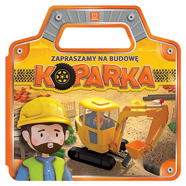 KOPARKA ZAPRASZAMY NA BUDOWĘ