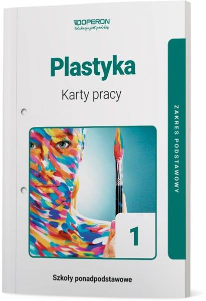 PLASTYKA 1. KARTY PRACY DLA SZKÓŁ PONADPODSTAWOWYC