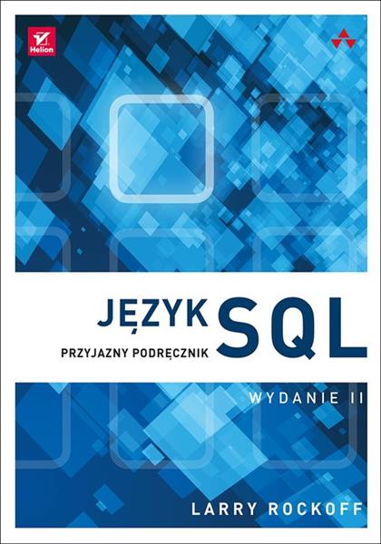 JĘZYK SQL. PRZYJAZNY PODRĘCZNIK