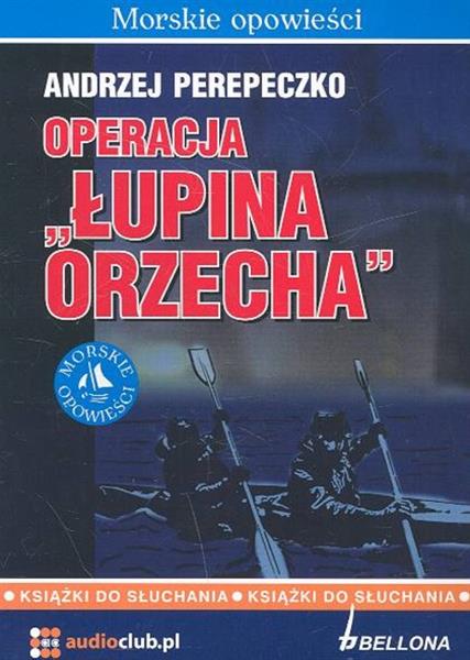 OPERACJA ŁUPINA ORZECHA. AUDIOBOOK CD