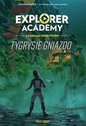 Explorer Academy. Akademia Odkrywców. Tom 5. Tygry