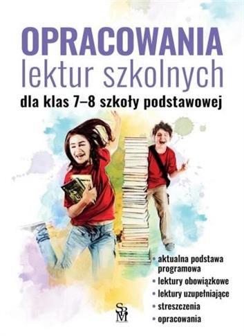 Opracowania lektur szkolnych dla klas 7-8 w.2022
