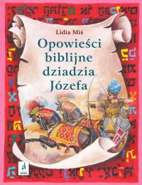 OPOWIEŚCI BIBLIJNE DZIADZIA JÓZEFA TOM 2