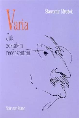 Varia. Tom 3. Jak zostałem recenzentem