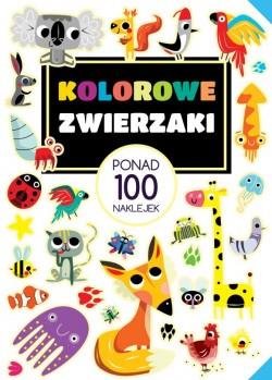 KOLOROWE ZWIERZAKI. PONAD 100 NAKLEJEK