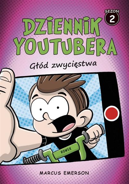 DZIENNIK YOUTUBERA. GŁÓD ZWYCIĘSTWA