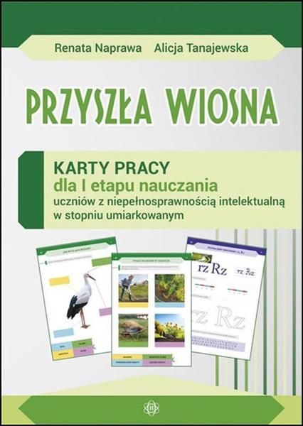 PRZYSZŁA WIOSNA. KARTY PRACY DLA I ETAPU NAUCZANIA