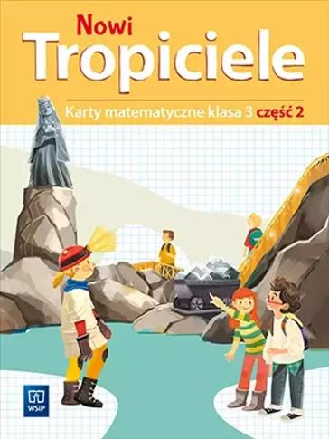 Nowi Tropiciele. Karty matematyczne. Klasa 3