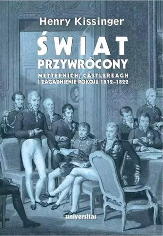 Świat przywrócony. Metternich, Castlereagh i zagad