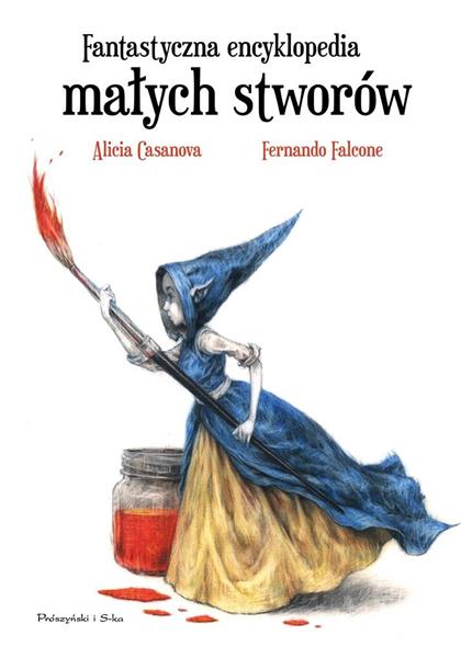 FANTASTYCZNA ENCYKLOPEDIA MAŁYCH STWORÓW