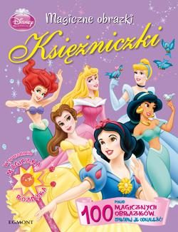 DISNEY. MAGICZNE OBRAZKI KSIĘŻNICZKI