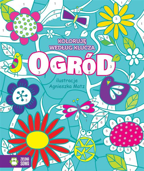 KOLORUJĘ WEDŁUG KLUCZA. OGRÓD