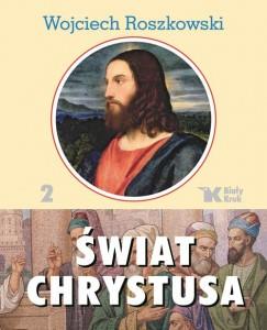 ŚWIAT CHRYSTUSA. TOM 2