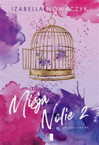 MISJA NOLIE 2. DREAMSTONE. TOM 3 - S.NOWY