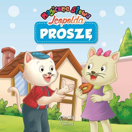 MAGICZNE SŁOWA LEOPOLDA. PROSZĘ