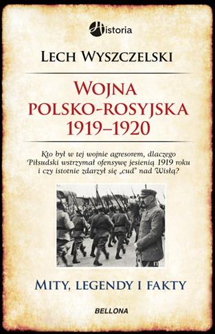 Wojna polsko-rosyjska 1919-1920. Mity, legendy...