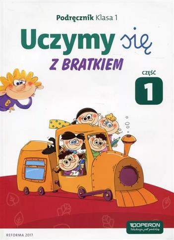 Uczymy się z Bratkiem. Podręcznik. Klasa 1. Część