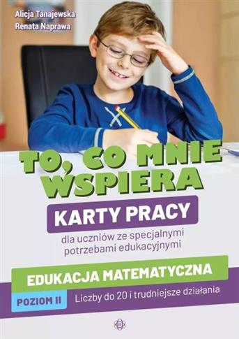 TO, CO MNIE WSPIERA. KARTY PRACY DLA UCZNIÓW ZE SP