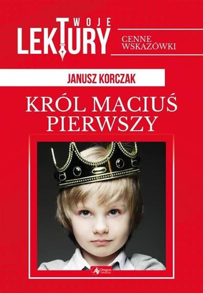 KRÓL MACIUŚ PIERWSZY