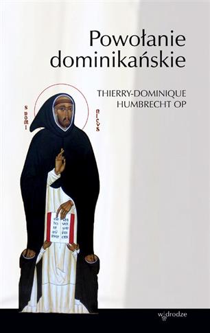 Powołanie dominikańskie Thierry-Dominique Humbrech