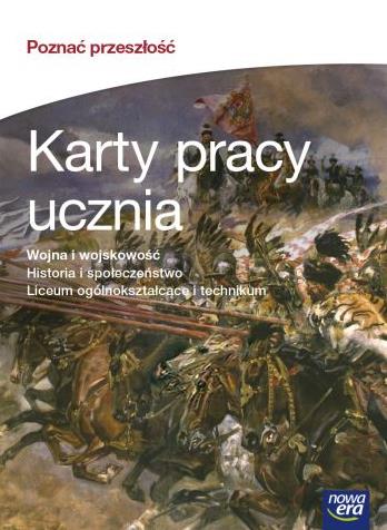 POZNAĆ PRZESZŁOŚĆ 3. HISTORIA. WOJNA I WOJSKOWOŚĆ.