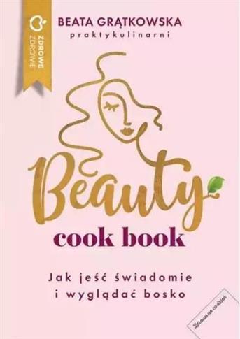 Beauty cook book. Jak jeść świadomie