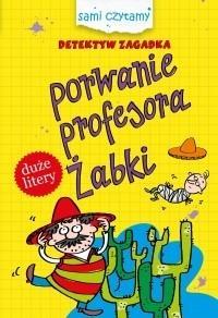 SAMI CZYTAMY. PORWANIE PROFESORA ŻABKI