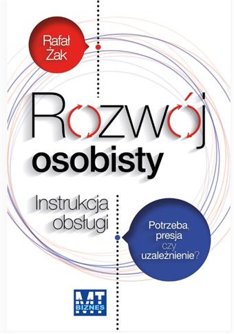 ROZWÓJ OSOBISTY INSTRUKCJA OBSŁUGI POTRZEBA PRESJA