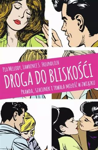 Droga do bliskości. Prawda, szacunek i trwała miło