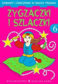 ZYGZACZKI I SZLACZKI 6/ZABAWY I ĆW.