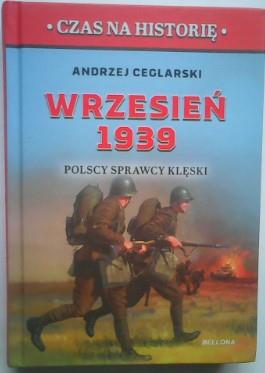 WRZESIEŃ 1939 POLSCY SPRAWCY KLĘSKI