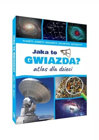 ATLAS DLA DZIECI. JAKA TO GWIAZDA?