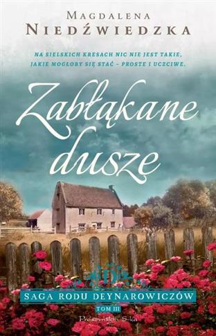 Saga rodu Deynarowiczów. Tom III. Zabłąkane dusze