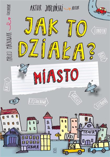 JAK TO DZIAŁA MIASTO