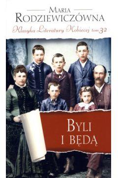 Byli i będą. Klasyka Literatury Kobiecej. Tom 32