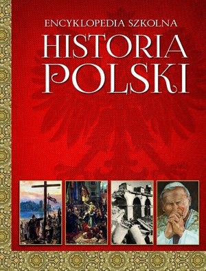 ENCYKLOPEDIA SZKOLNA. HISTORIA POLSKI