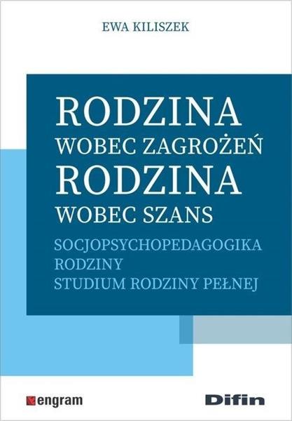 RODZINA WOBEC ZAGROŻEŃ, RODZINA WOBEC SZANS.