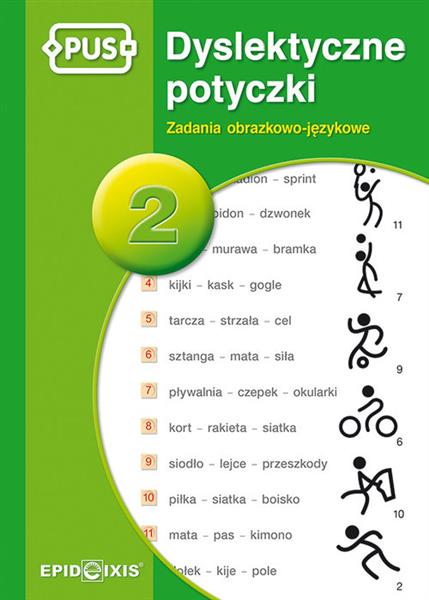 DYSLEKTYCZNE POTYCZKI 2. ZADANIA OBRAZKOWO-JĘZYKOW