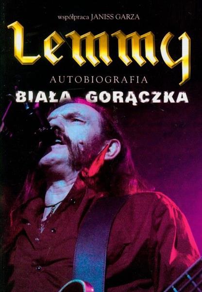 LEMMY. BIAŁA GORĄCZKA