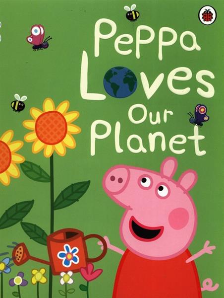 PEPPA PIG PEPPA LOVES OUR PLANET